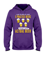 Load image into Gallery viewer, I Like To Have At Least Practice Beer Meaningful Gift Hoodie
