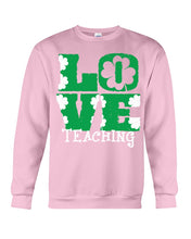 Load image into Gallery viewer, Teaching Love Clover St Patrick's Day Gift Sweatshirt
