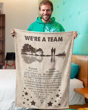 Load image into Gallery viewer, Gift For Wife We're A Team Whatever You Lack I Got You Fleece Blanket
