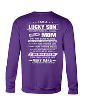 Load image into Gallery viewer, Lucky Son Who Raised By A Freaking Awesome April Mom Sweatshirt
