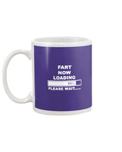 Load image into Gallery viewer, Fart Now Loading Please Wait Gift For Men Mug
