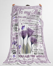 Load image into Gallery viewer, Purple Flower You Ar The World Daughter Gift For Mom Fleece Blanket
