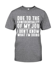Load image into Gallery viewer, I Don't Know What I'm Doing Black And White Printed Mug Guys Tee
