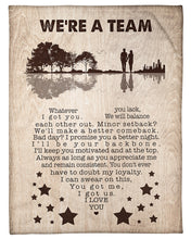 Load image into Gallery viewer, Gift For Wife We're A Team Whatever You Lack I Got You Fleece Blanket
