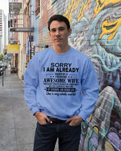 Load image into Gallery viewer, I Am Already Taken By A Freaking Awesome Wife Sweatshirt
