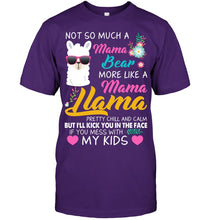 Load image into Gallery viewer, No So Much A Mama Bear More Like A Mama Llama Guys Tee
