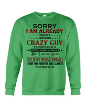 Load image into Gallery viewer, I'm Already Taken By A Freaking Crazy Guy Sweatshirt

