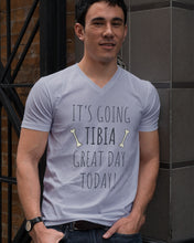 Load image into Gallery viewer, It's Going Tibia Great Day Today Sepcial Gift For Radiology Technician Guys V-Neck
