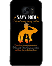 Load image into Gallery viewer, Son Gift For Navy Mom Behind Every Strong Soldier Phone case
