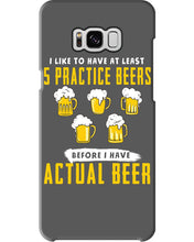 Load image into Gallery viewer, I Like To Have At Least Practice Beer Meaningful Gift Phone case
