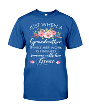 Load image into Gallery viewer, Just When A Grandmother Thinks Her Work Is Finished Guys Tee
