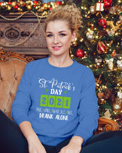 Load image into Gallery viewer, The One Where We Drank Alone St Patrick's Day Gift Sweatshirt
