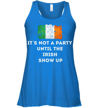 Load image into Gallery viewer, It's Not A Party Until The Irish Show Up Ladies Flowy Tank
