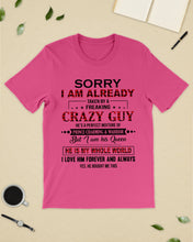 Load image into Gallery viewer, I'm Already Taken By A Freaking Crazy Guy Guys Tee
