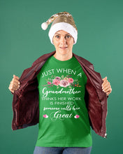 Load image into Gallery viewer, Just When A Grandmother Thinks Her Work Is Finished Ladies Tee
