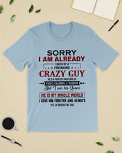 Load image into Gallery viewer, I'm Already Taken By A Freaking Crazy Guy Guys Tee
