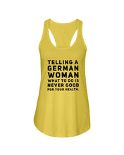 Load image into Gallery viewer, Telling A German Woman What To Do Is Never Good For Your Health Ladies Flowy Tank
