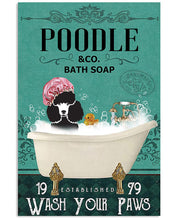 Load image into Gallery viewer, Poodle Black And White Co Bath Soap Wash You Paws Gift For Dog Lovers Vertical Poster
