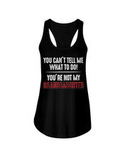 Load image into Gallery viewer, You Can't Tell Me What To Do You're Not My Granddaughter Ladies Flowy Tank
