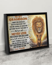 Load image into Gallery viewer, Lion Grandpa Gift For Grandson I Want You Believe Deep In Your Heart Framed Matte Canvas
