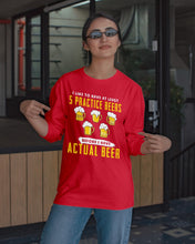 Load image into Gallery viewer, I Like To Have At Least Practice Beer Meaningful Gift Unisex Long Sleeve
