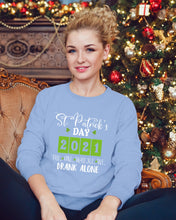 Load image into Gallery viewer, The One Where We Drank Alone St Patrick's Day Gift Sweatshirt
