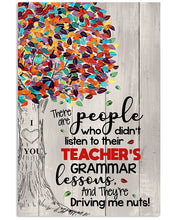 Load image into Gallery viewer, There Are People Who Didn't Listen To Their Teacher's Grammar Lessons Vertical Poster
