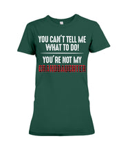 Load image into Gallery viewer, You Can't Tell Me What To Do You're Not My Granddaughter Ladies Tee
