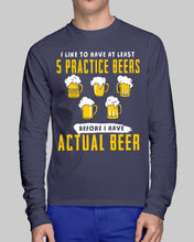 Load image into Gallery viewer, I Like To Have At Least Practice Beer Meaningful Gift Unisex Long Sleeve
