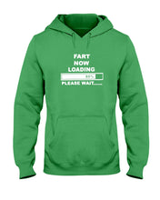 Load image into Gallery viewer, Fart Now Loading Please Wait Gift For Men Hoodie
