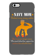 Load image into Gallery viewer, Son Gift For Navy Mom Behind Every Strong Soldier Phone case
