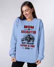 Load image into Gallery viewer, Mom And Daughter Best Freaking Partner In Crime Ever Sweatshirt
