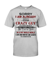 Load image into Gallery viewer, I'm Already Taken By A Freaking Crazy Guy Guys Tee
