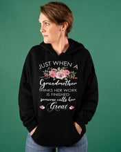 Load image into Gallery viewer, Just When A Grandmother Thinks Her Work Is Finished Hoodie
