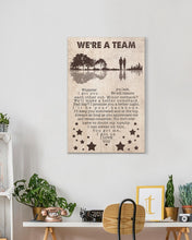 Load image into Gallery viewer, Gift For Wife We're A Team Whatever You Lack I Got You Matte Canvas
