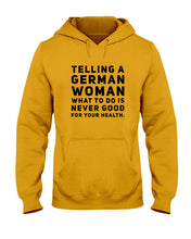 Load image into Gallery viewer, Telling A German Woman What To Do Is Never Good For Your Health Hoodie

