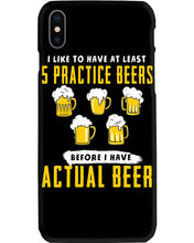Load image into Gallery viewer, I Like To Have At Least Practice Beer Meaningful Gift Phone case
