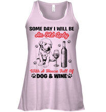 Load image into Gallery viewer, Some Day I Will Be An Old Lady With A House Full Of Dog And Wine Ladies Flowy Tank
