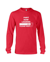 Load image into Gallery viewer, Fart Now Loading Please Wait Gift For Men Unisex Long Sleeve
