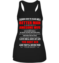 Load image into Gallery viewer, I Asked God To Make Me A Better Man  Gift For Wife Ladies Flowy Tank
