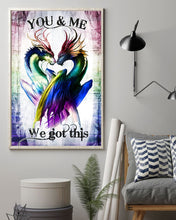 Load image into Gallery viewer, Color Dragon You And Me We Got This Gift For Lover Vertical Poster

