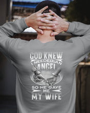 Load image into Gallery viewer, God Knew I Needed An Angel Gift For Husband Sweatshirt
