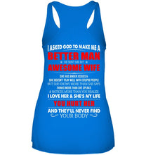 Load image into Gallery viewer, I Asked God To Make Me A Better Man  Gift For Wife Ladies Flowy Tank
