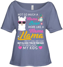 Load image into Gallery viewer, No So Much A Mama Bear More Like A Mama Llama Ladies Tee
