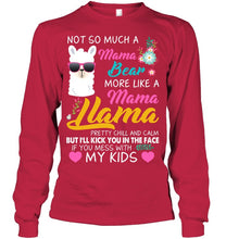 Load image into Gallery viewer, No So Much A Mama Bear More Like A Mama Llama Unisex Long Sleeve
