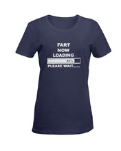 Load image into Gallery viewer, Fart Now Loading Please Wait Gift For Men Ladies Tee
