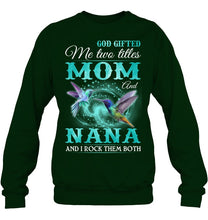 Load image into Gallery viewer, God Gifted Me Two Tittles Mom And Grandma Sweatshirt
