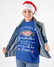 Load image into Gallery viewer, Just When A Grandmother Thinks Her Work Is Finished Ladies Tee

