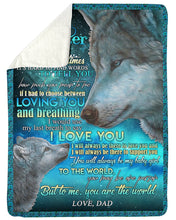 Load image into Gallery viewer, You Are The World Wolf Dad Gift For Daughter Sherpa Blanket
