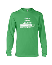 Load image into Gallery viewer, Fart Now Loading Please Wait Gift For Men Unisex Long Sleeve
